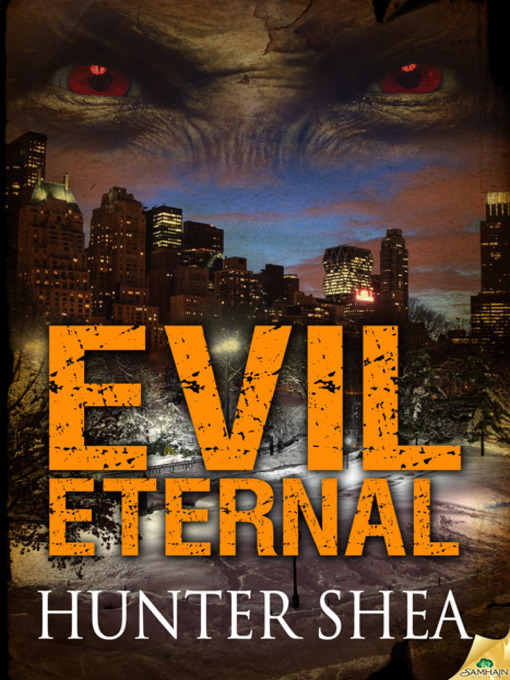 Title details for Evil Eternal by Hunter Shea - Available